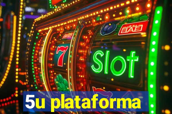 5u plataforma